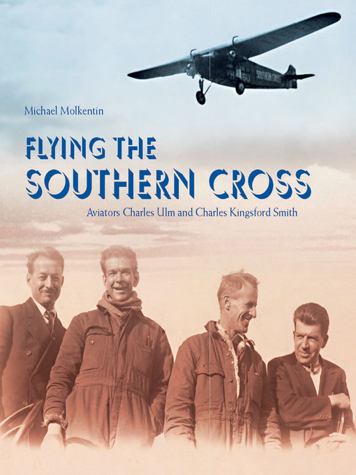 Title details for Flying the Southern Cross by Michael Molkentin - Available